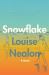 Snowflake : A Novel Snowflake : A Novel