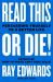 Read This or Die! : Persuading Yourself to a Better Life