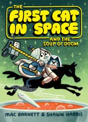 The First Cat in Space and the Soup of Doom : A Graphic Novel