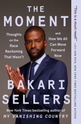 The Moment : Thoughts on the Race Reckoning That Wasn't and How We All Can Move Forward Now