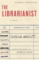 The Librarianist : A Novel