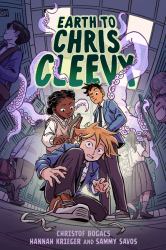 Earth to Chris Cleevy : A Graphic Novel