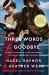 Three Words for Goodbye : A Novel Three Words for Goodbye : A Novel