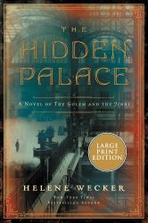 The Hidden Palace : A Novel of the Golem and the Jinni