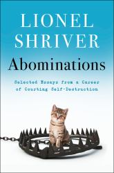Abominations : Selected Essays from a Career of Courting Self-Destruction