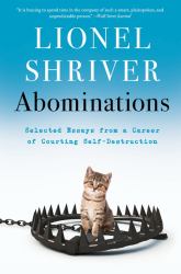 Abominations : Selected Essays from a Career of Courting Self-Destruction