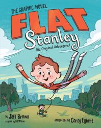 Flat Stanley: the Graphic Novel : His Original Adventure!