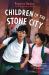 Children of the Stone City Children of the Stone City