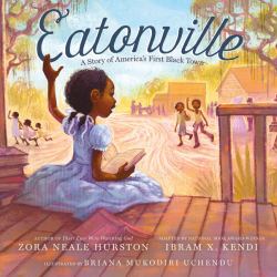 Eatonville: a Story of America's First Black Town