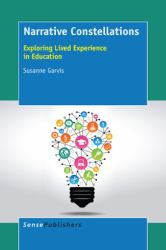 Narrative Constellations : Exploring Lived Experience in Education