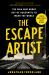The Escape Artist : The Man Who Broke Out of Auschwitz to Warn the World