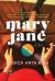 Mary Jane : A Novel Mary Jane : A Novel
