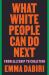 What White People Can Do Next : From Allyship to Coalition