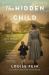 The Hidden Child : A Novel