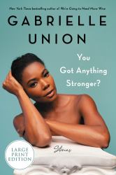 You Got Anything Stronger? : Stories