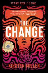 The Change : A Novel