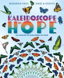 Kaleidoscope of Hope : How Butterfly Life Cycles Reflect Our World