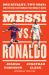 Messi vs. Ronaldo : One Rivalry, Two GOATs, and the Era That Remade the World's Game Messi vs. Ronaldo : One Rivalry, Two GOATs, and the Era That Remade the World's Game