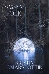 Swanfolk : A Novel