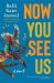 Now You See Us : A Novel Now You See Us : A Novel