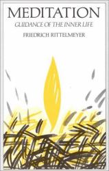 Meditation : Guidance of the Inner Life