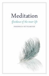 Meditation : Guidance of the Inner Life