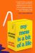 My Mess Is a Bit of a Life : Adventures in Anxiety