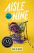 Aisle Nine Aisle Nine