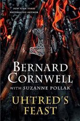 The Uhtred's Feast Unabridged POD : Inside the World of the Last Kingdom