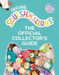 Squishmallows: the Official Collector's Guide