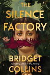 The Silence Factory : A Novel