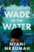 Wade in the Water : A Novel