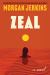 Zeal : A Novel