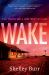 Wake : A Novel Wake : A Novel