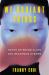 We Radiant Things : Notes on Being Alien and Becoming Cyborg