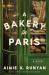 A Bakery in Paris : A Novel A Bakery in Paris : A Novel