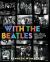 With the Beatles : Mal Evans' Illustrated Journey