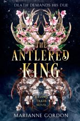 The Antlered King : A Raven's Trade Novel