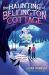 The Haunting of Bellington Cottage The Haunting of Bellington Cottage