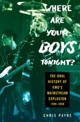 Where Are Your Boys Tonight? : The Oral History of Emo's Mainstream Explosion 1999-2008