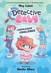 Detective Baby: Cheerleader Challenge : A Graphic Novel