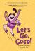 Let's Go, Coco! : A Graphic Novel