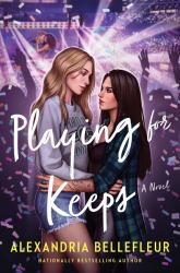 Playing for Keeps : A Novel