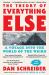 The Theory of Everything Else : A Voyage into the World of the Weird