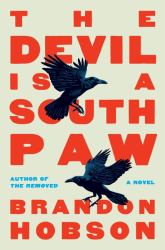The Devil Is a Southpaw : A Novel