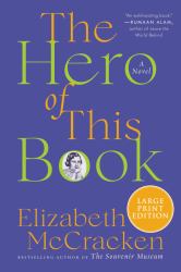 The Hero of This Book : A Novel