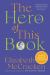 The Hero of This Book : A Novel