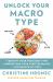 Unlock Your Macro Type : Identify Your True Body Type Understand Your Carb Tolerance Accelerate Fat Loss
