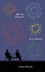 After the Fireworks : Three Novellas