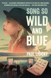 Song So Wild and Blue : A Life with the Music of Joni Mitchell